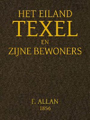 [Gutenberg 44087] • Het Eiland Texel en Zijne Bewoners